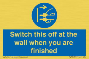 Switch this off at the wall when you are finished